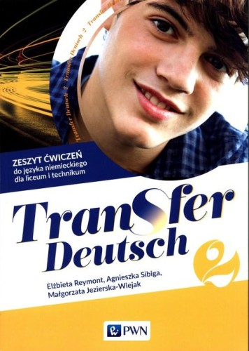 Transfer Deutsch 2 Język niemiecki dla liceum...