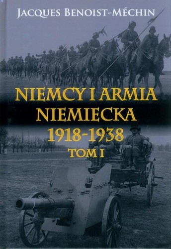 Niemcy i armia niemiecka 1918-1938 Tom 1