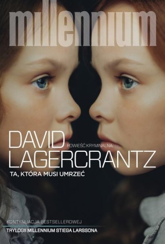 Ta która musi umrzeć mk., Lagercrantz David