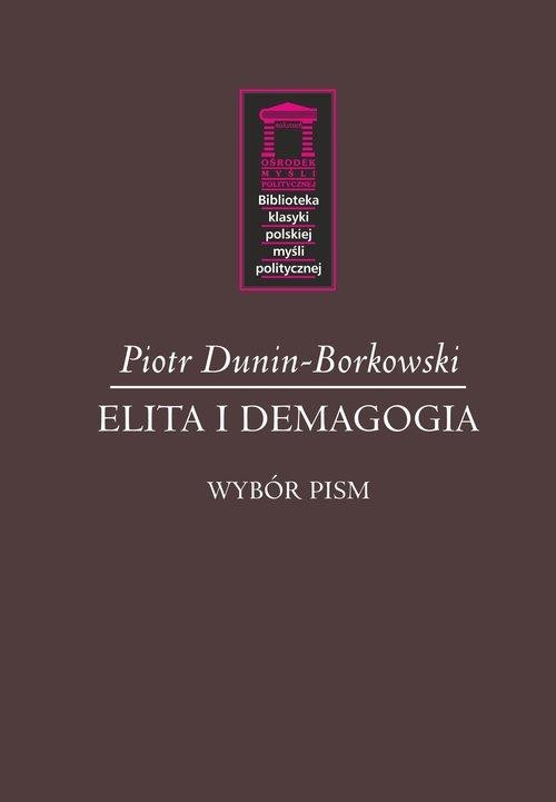 Elita i demagogia, Dunin-Borkowski Piotr