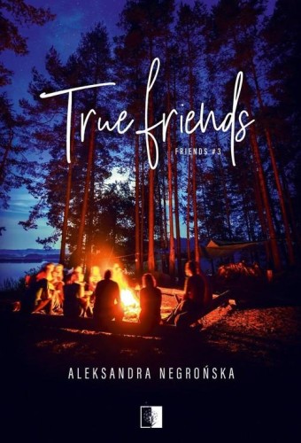 True Friends Friends #3, Negrońska Aleksandra