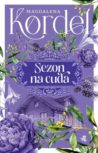Uroczysko Tom 2 Sezon na cuda, Kordel Magdalena