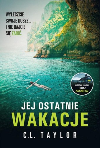 Jej ostatnie wakacje, Taylor C.L.