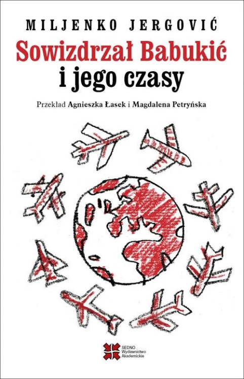 Sowizdrzał Babukić i jego czasy, Jergović Miljenko