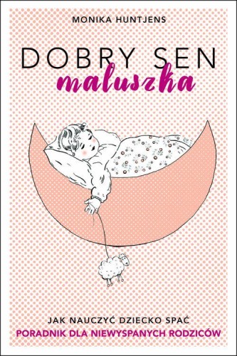Dobry sen maluszka, Huntjens Monika