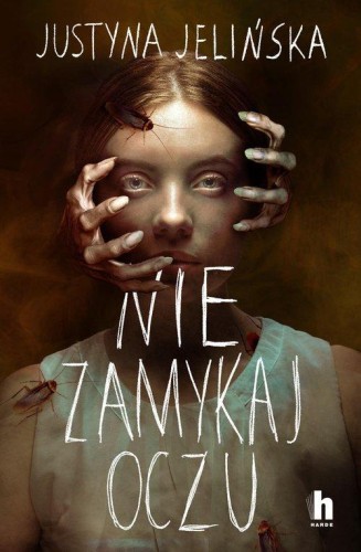 Nie zamykaj oczu, Jelińska Justyna