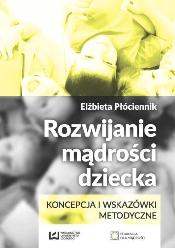 Rozwijanie mądrości dziecka, Płóciennik Elżbieta