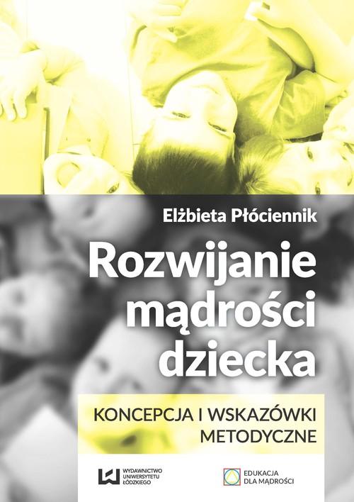 Rozwijanie mądrości dziecka, Płóciennik Elżbieta