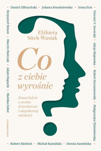 Co z ciebie wyrośnie?, Sitek-Wasiak Elżbieta