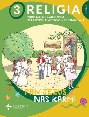 Religia sp.3 Pan Jezus nas karmi. Podręcznik z...