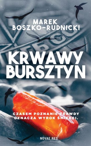 Krwawy bursztyn, Boszko-Rudnicki Marek