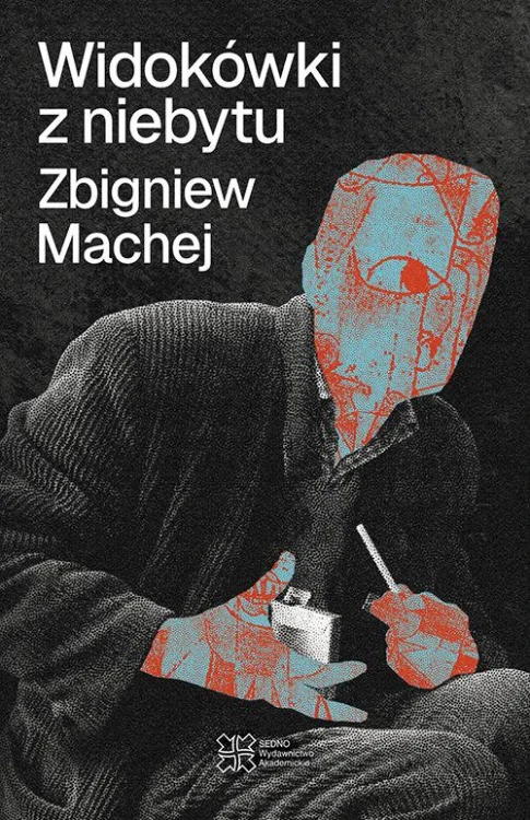Widokówki z niebytu, Machej Zbigniew