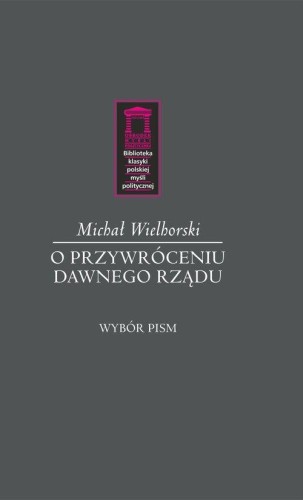 O przywróceniu dawnego rządu, Wielhorski Michał