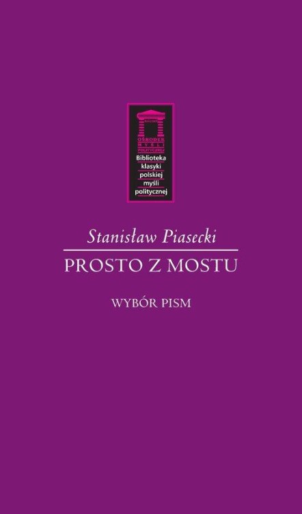 Prosto z mostu, Piasecki Stanisław