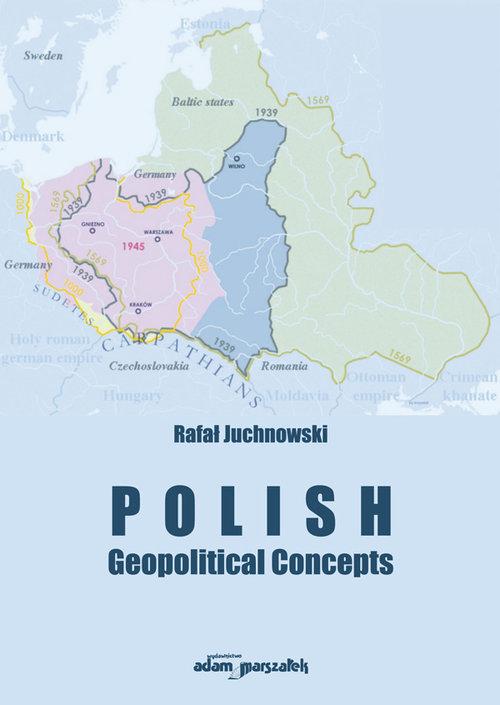 Polish Geopolitical Concepts, Juchnowski Rafał