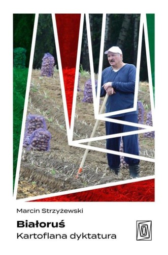 Białoruś Kartoflana dyktatura, Strzyżewski Marcin