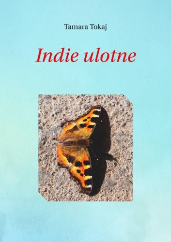 Indie ulotne, Tokaj Tamara
