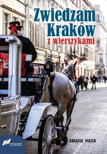Zwiedzam Kraków z wierszykami, Świątek Piątek