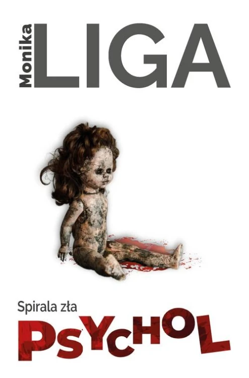 Spirala zła Psychol, Liga Monika