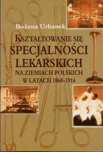 Kształtowanie się specjalności lekarskich na...