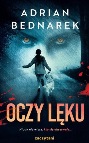 Oczy lęku, Bednarek Adrian