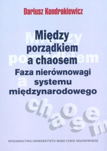 Między porządkiem a chaosem, Kondrakiewicz Dariusz