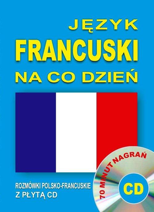 Język francuski na co dzień. Rozmówki...