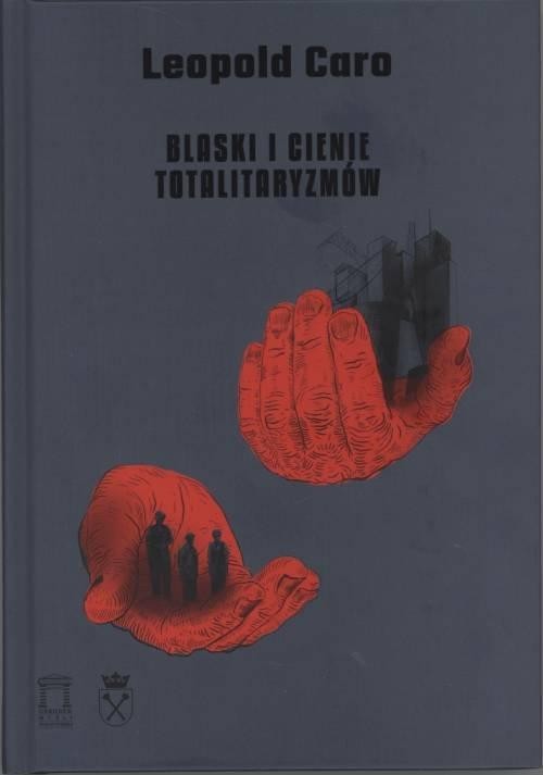 Blaski i cienie totalitaryzmów, Caro Leopold