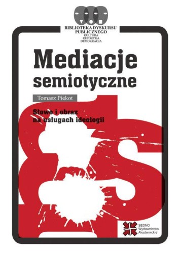 Mediacje semiotyczne, Piekot Tomasz