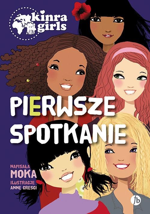 Pierwsze spotkanie / Kinra Girls, Moka