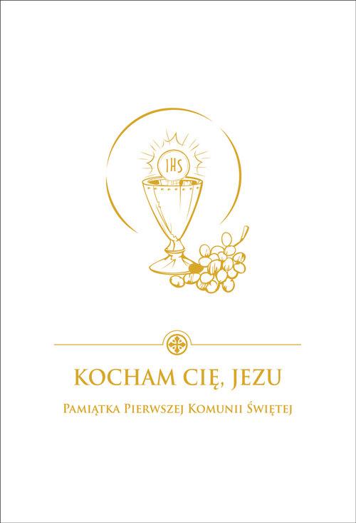 Kocham Cię Jezu  Pamiątka Pierwszej Komunii...