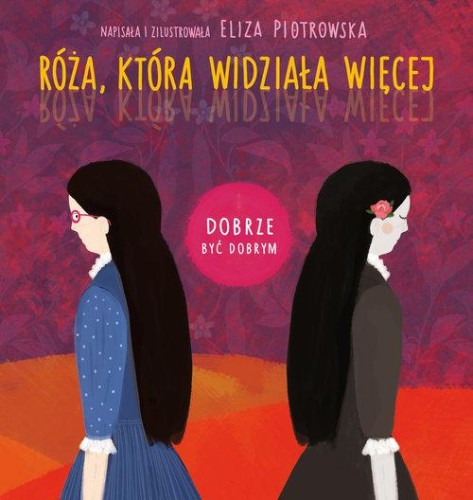 Róża, która widziała więcej, Piotrowska Eliza