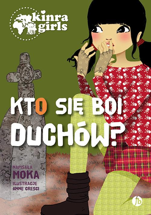 Kinra Girls 4 Kto się boi duchów?, Moka