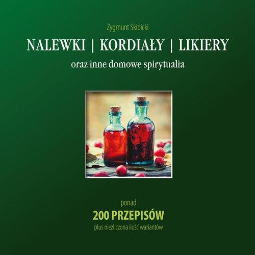 Nalewki kordiały likiery, Skibicki Zygmunt