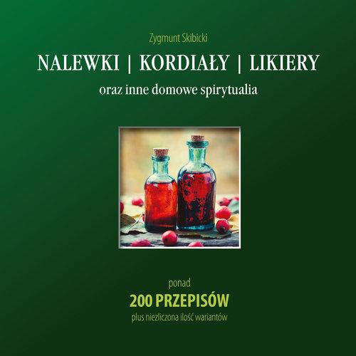 Nalewki kordiały likiery, Skibicki Zygmunt