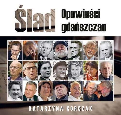 Ślad Opowieści gdańszczan, Korczak Katarzyna