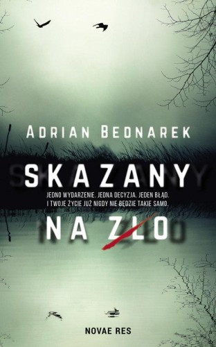 Skazany na zło, Bednarek Adrian