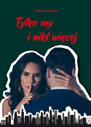 Tylko my i nikt więcej, Tarnacka Paula