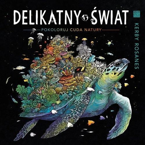 Delikatny świat Pokoloruj cuda natury.