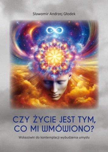 Czy życie jest tym, co mi wmówiono? Wskazówki...