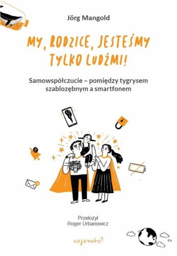 My, rodzice, jesteśmy tylko ludźmi!, Mangold Jorg