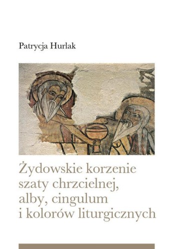 Żydowskie korzenie szaty chrzcielnej, alby,...