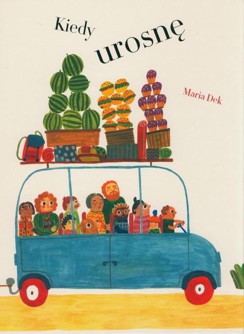 Kiedy urosnę, Dek Maria
