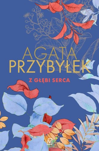 Z głębi serca, Przybyłek Agata