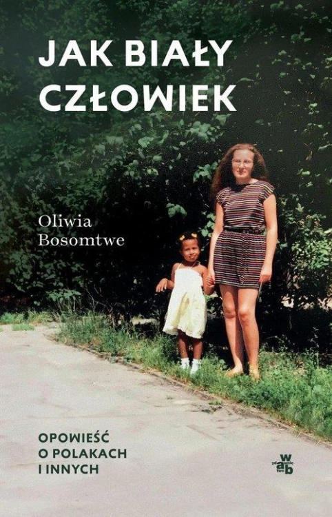 Jak biały człowiek, Bosomtwe Oliwia