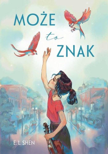 Może to znak, Shen E. L.