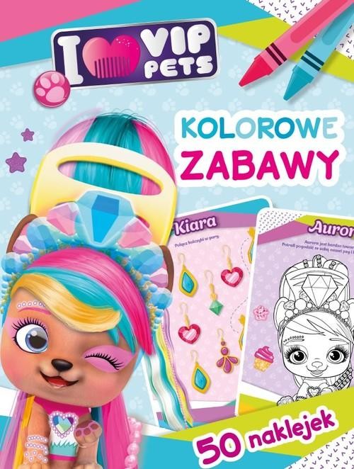 I love VIP Pets. Kolorowe zabawy, Siwak Ilona