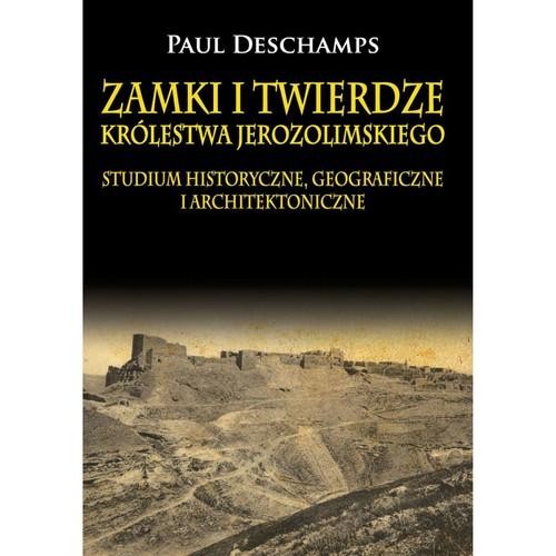 Zamki i twierdze Królestwa Jerozolimskiego....