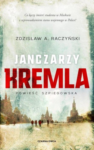 Janczarzy Kremla, Raczyński Zdzisław A.