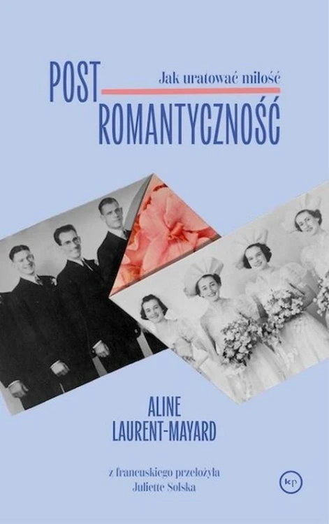 Postromantyczność. Jak uratować miłość
